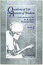Questions of Life - Answers of Wisdom Vol.1