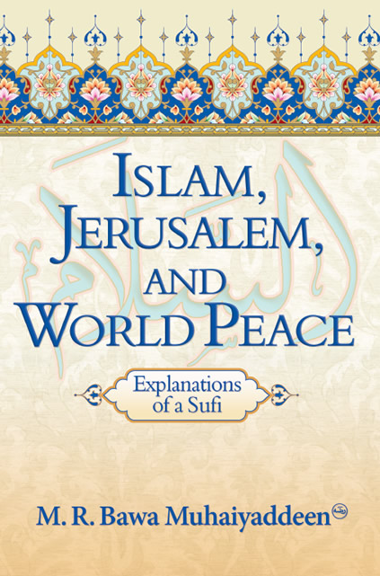 Islam, Jerusalem, and World Peace