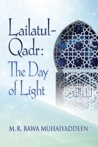 Lailatul Qadr: The Day of Light